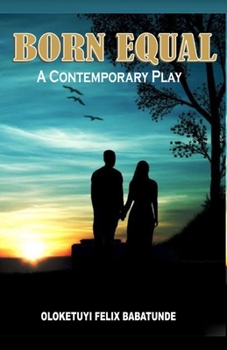Paperback Born Equal: A Contemporary Play Book