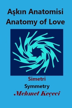 Paperback A&#351;k&#305;n Anatomisi: Anatomy of Love [Turkish] Book