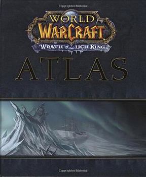 Hardcover World of the Warcraft Atlas: Wrath of the Lich King Book