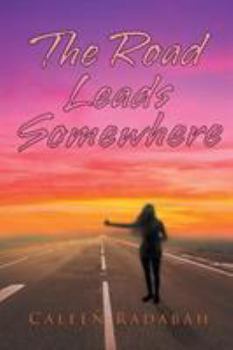 Paperback The Road Leads Somewhere Book