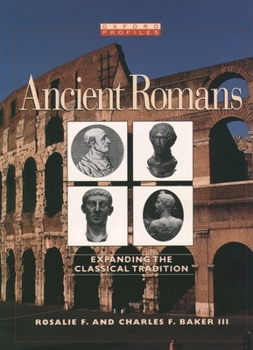 Hardcover Ancient Romans: Expanding the Classical Tradition Book