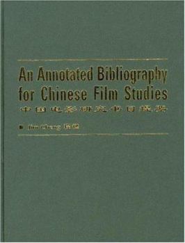 Hardcover An Annotated Bibliography of Chinese Film Studies Book