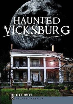 Paperback Haunted Vicksburg Book