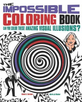 Paperback The Impossible Coloring Book: Can You Color These Amazing Visual Illusions? Book