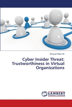 Paperback Cyber Insider Threat: Trustworthiness in Virtual Organizations Book