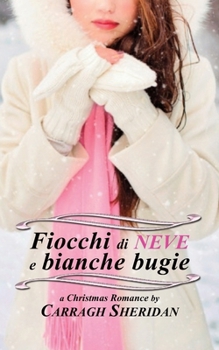 Paperback Fiocchi di neve e bianche bugie [Italian] Book