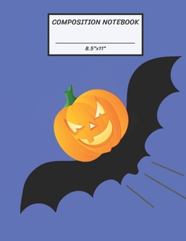 Paperback Composition Notebook: Halloween Pumpkin Head Bat, Jack O Lantern, Wide Ruled paper Notebook, Notes Taking, Basic Lines Journal,8.5"x11",100 Book