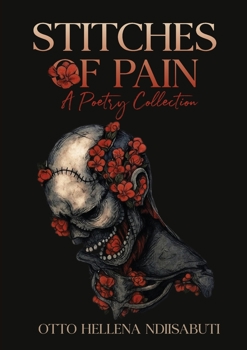Stitches of pain: A poetry collection