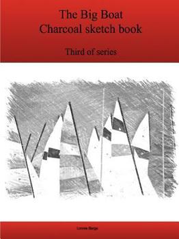 Paperback The Third Big Boat Charcoal sketch book series Book
