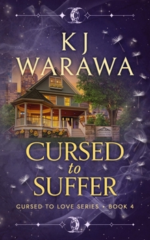 Cursed to Suffer: A Witchy Reclusive Hero Paranormal Romance (Cursed to Love)