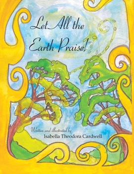 Paperback Let All the Earth Praise! Book