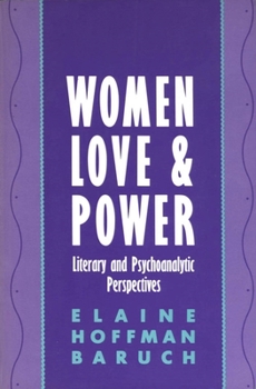 Paperback Women, Love, and Power: Literary and Psychoanalytic Perspectives Book