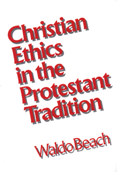 Paperback Christian Ethics in the Protestant Tradition Book