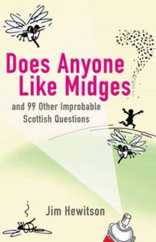 Paperback Does Anyone Like Midges?: And 99 Other Improbable Questions Book