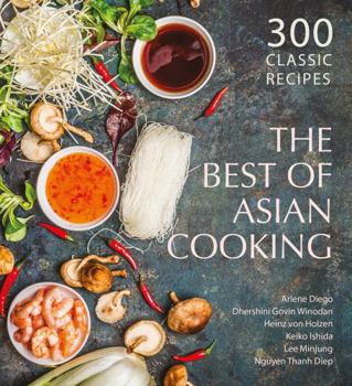 Paperback The Best of Asian Cooking: 300 Classic Recipes Book