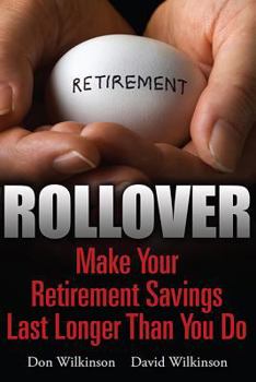 Paperback Rollover: Make Your Retirement Savings Last Longer Than You Do Book