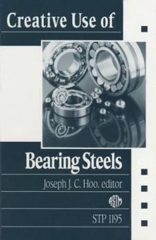 Hardcover Creative Use of Bearing Steels (Astm Special Technical Publication) Book