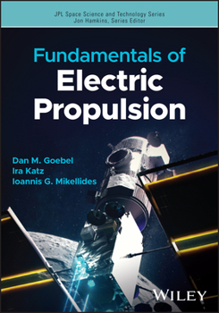 Hardcover Fundamentals of Electric Propulsion Book