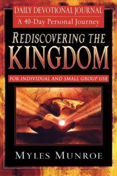 Paperback Rediscovering the Kingdom: Ancient Hope for Our 21st Century World; Daily Devotional Journal Book