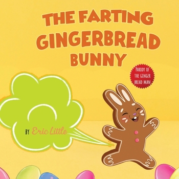 Paperback Easter Basket Stuffers: The Classic Tale of The Gingerbread Man But With A Funny Twist all Kids, Teens and The Whole Family Will Enjoy For Eas Book