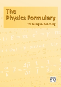 Paperback The Physics Formulary: for bilingual teaching Book