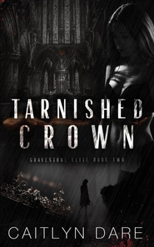 Paperback Tarnished Crown: A Dark Bully Romance Book