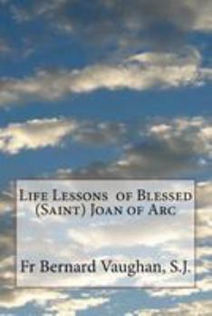 Paperback Life Lessons of Blessed (Saint) Joan of Arc Book