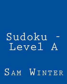 Paperback Sudoku - Level A: Fun, Large Print Sudoku Puzzles [Large Print] Book