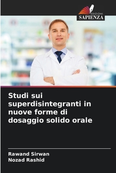 Paperback Studi sui superdisintegranti in nuove forme di dosaggio solido orale [Italian] Book