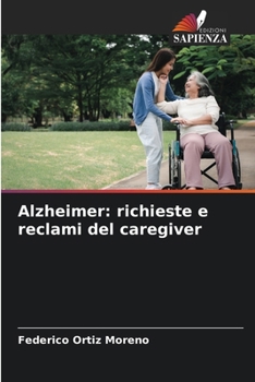 Paperback Alzheimer: richieste e reclami del caregiver [Italian] Book