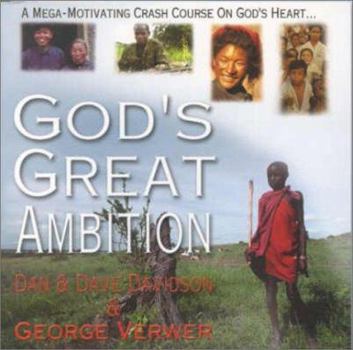 Mass Market Paperback God's Great Ambition: A Mega-Motivating Crash Course on God's Heart Book