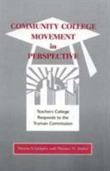 Hardcover Community College Movement in Perspective: Teachers College Responds to the Truman Administration Book