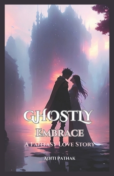 Paperback Ghostly Embrace: A Fantasy Love Story Book