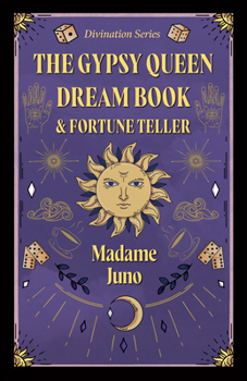 Hardcover The Gypsy Queen Dream Book and Fortune Teller (Divination Series) Book