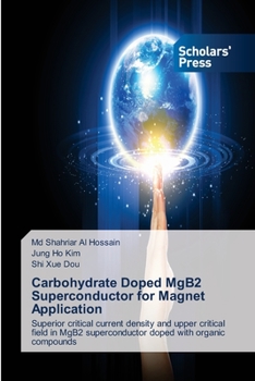 Paperback Carbohydrate Doped MgB2 Superconductor for Magnet Application Book