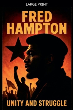 Paperback Fred Hampton Unity and Struggle [Large Print] Book
