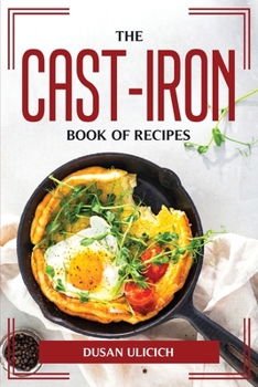 Paperback The Cast-Iron Book of Recipes Book