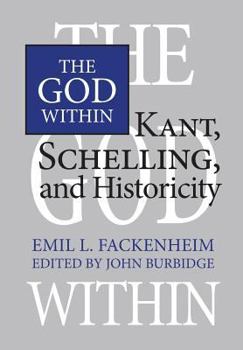 Paperback The God Within: Kant, Schelling, and Historicity Book