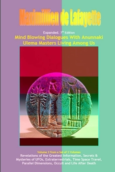 Paperback Vol.2. Expanded. Mind Blowing Dialogues With Anunnaki Ulema Masters Living Among Us. Book