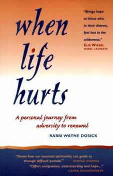 Hardcover When Life Hurts: A Personal Journey from Adversity to Renewal Book