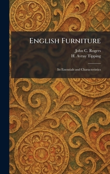 English Furniture: Its Essentials and Characteristics