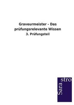 Paperback Graveurmeister - Das prüfungsrelevante Wissen [German] Book