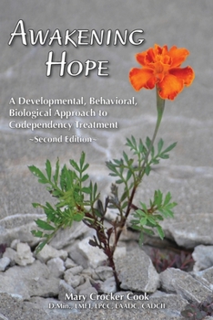 Paperback Awakening Hope. A Developmental, Behavioral, Biological Approach to Codependency Treatment. Book