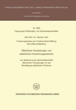 Paperback Öffentliche Verwaltungen Und Städtisches Entwicklungspotential: Zur Bedeutung Der Standortflexibilität Öffentlicher Verwaltungen Für Die Bewältigung S [German] Book