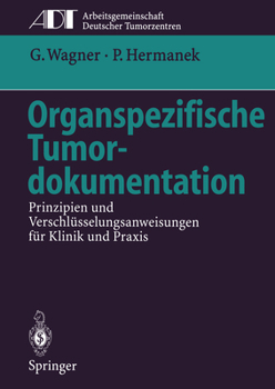 Paperback Organspezifische Tumordokumentation: Prinzipien Und Verschlüsselungsanweisungen Für Klinik Und Praxis [German] Book