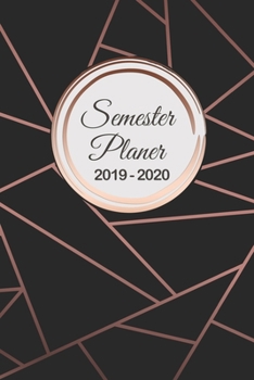 Semesterplaner 2019 - 2020: Studienplaner, Studentenkalender, Studienplaner und Semesterkalender für 2019 - 2020,Geschenk, Geschenkidee, Timer, ... 2019 bis Oktober 2020 (German Edition)
