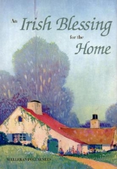 Hardcover An Irish Blessing for the Home Book
