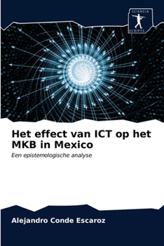 Paperback Het effect van ICT op het MKB in Mexico [Dutch] Book