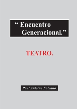 Encuentro Generacional. (Spanish Edition)
