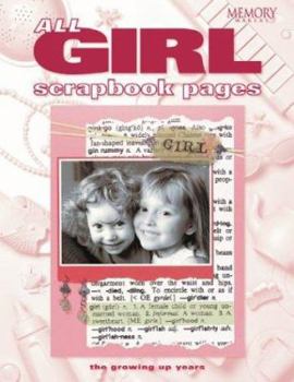 Paperback All Girl Scrapbook Pages: The Growing Up Years Book